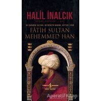 İki Karanın Sultanı İki Denizin Hakanı Kayser-i Rum - Fatih Sultan Mehemmed Han