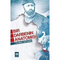 Bir Darbenin Anatomisi - Yılmaz Öztuna - Ötüken Neşriyat