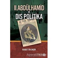 2. Abdülhamid ve Dış Politika - Vahdettin Engin - Yeditepe Yayınevi