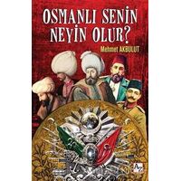Osmanlı Senin Neyin Olur? - Mehmet Akbulut - Az Kitap