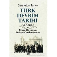 Türk Devrim Tarihi 2. Kitap - Şerafettin Turan - Bilgi Yayınevi