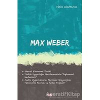 Max Weber - Deniz Kundakçı - Say Yayınları