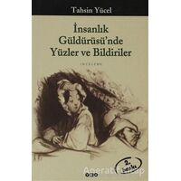 İnsanlık Güldürüsü’nde Yüzler ve Bildiriler - Tahsin Yücel - Yapı Kredi Yayınları