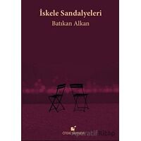 İskele Sandalyeleri - Batıkan Alkan - Öteki Yayınevi