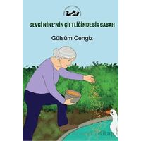 Sevgi Ninenin Çiftliğinde Bir Sabah - Gülsüm Cengiz - Öteki Yayınevi