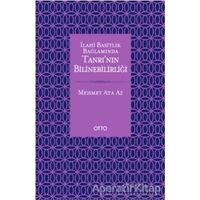 İlahi Basitlik Bağlamında Tanrının Bilinebilirliği - Mehmet Ata Az - Otto Yayınları