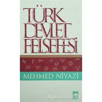 Türk Devlet Felsefesi - Mehmed Niyazi - Ötüken Neşriyat