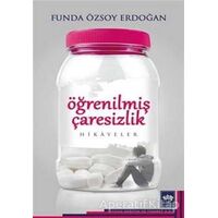 Öğrenilmiş Çaresizlik - Funda Özsoy Erdoğan - Ötüken Neşriyat