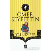 Yalnız Efe - Ömer Seyfettin - Ötüken Neşriyat