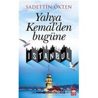 Yahya Kemalden Bugüne İstanbul - Sadettin Ökten - Ötüken Neşriyat