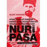 Nuri Paşa - Nejdet Karaköse - Ötüken Neşriyat