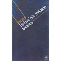 Türkiye’nin Zorlaşan Konumu - Suat İlhan - Ötüken Neşriyat