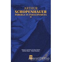 Parerga ve Paralipomena Cilt 2 - Arthur Schopenhauer - Ötüken Neşriyat