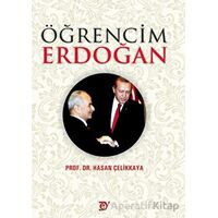 Öğrencim Erdoğan - Hasan Çelikkaya - Ey Yayınları