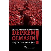 Ne Olur İstanbul ve Marmara’da Deprem Olmasın! - Övgün Ahmet Ercan - Halk Kitabevi