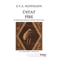 Üstat Pire - E. T. A. Hoffmann - Can Yayınları