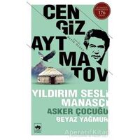 Yıldırım Sesli Manasçı - Asker Çocuğu - Beyaz Yağmur - Cengiz Aytmatov - Ötüken Neşriyat