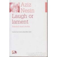 Laugh or Lament Selected Short Stories of Aziz Nesin - Kolektif - Nesin Yayınevi