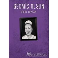 Geçmiş Olsun - Birol Tezcan - İthaki Yayınları