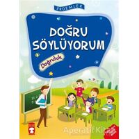 Doğru Söylüyorum - Doğruluk - Necla Şeyma Saydam - Timaş Çocuk