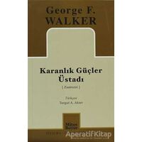 Karanlık Güçler Üstadı - George F. Walker - Mitos Boyut Yayınları