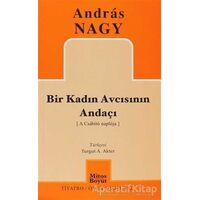 Bir Kadın Avcısının Andaçı - Andras Nagy - Mitos Boyut Yayınları