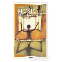 Hayalperestler - Robert Musil - Zeplin Kitap
