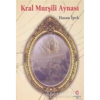 Kral Murşili Aynası - Hasan İpek - Can Yayınları (Ali Adil Atalay)