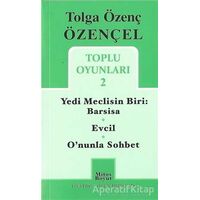 Tolga Özenç Özençel Toplu Oyunları - 2 - Tolga Özenç Özençel - Mitos Boyut Yayınları