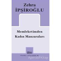 Memleketimden Kadın Manzaraları - Zehra İpşiroğlu - Mitos Boyut Yayınları