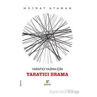 Yaratıcı Yazma İçin Yaratıcı Drama - Müjdat Ataman - ELMA Yayınevi