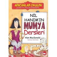 Afacanlar Okulda - Nil Hanım’ın Mumya Dersleri - Alan MacDonald - Beyaz Balina Yayınları