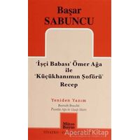 İşçi Babası Ömer Ağa ile Küçükhanımın Şöförü Recep - Başar Sabuncu - Mitos Boyut Yayınları