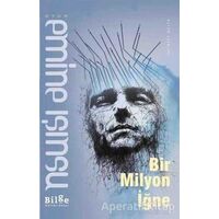 Bir Milyon İğne - Emine Işınsu - Bilge Kültür Sanat