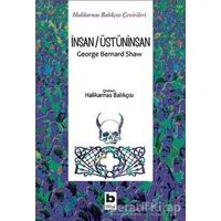 İnsan/Üstüninsan - George Bernard Shaw - Bilgi Yayınevi