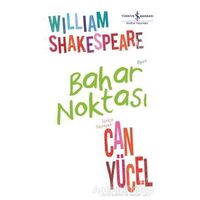 Bahar Noktası - William Shakespeare - İş Bankası Kültür Yayınları