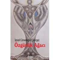 Özgürlük Ağacı - İsmail Cömertoğlu (Çekirge) - Ozan Yayıncılık