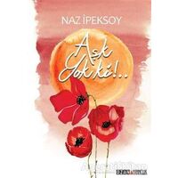 Aşk Yok ki!.. - Naz İpeksoy - Ozan Yayıncılık