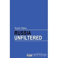 Russia Unfiltered - İlayda Nijhar - Ozan Yayıncılık