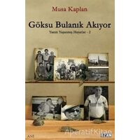 Göksu Bulanık Akıyor - Musa Kaplan - Ozan Yayıncılık