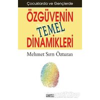Çocuklarda ve Gençlerde Özgüvenin Temel Dinamikleri - Mehmet Sırrı Özturan - Ozan Yayıncılık