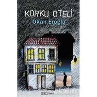 Korku Oteli - Okan Eroğlu - Ozan Yayıncılık