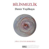 Bilinmezlik - Deniz Yeşilkaya - Ozan Yayıncılık