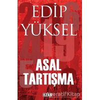 Asal Tartışma - Edip Yüksel - Ozan Yayıncılık