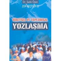 Bireysel ve Toplumsal Yozlaşma Zor Geçitler 1 - Sadık Özen - Ozan Yayıncılık