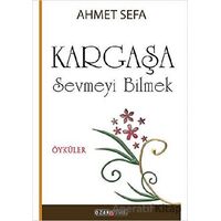 Kargaşa / Sevmeyi Bilmek - Ahmet Sefa - Ozan Yayıncılık