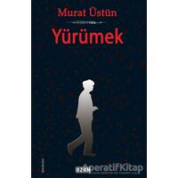 Yürümek - Murat Üstün - Ozan Yayıncılık
