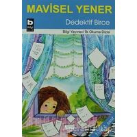 Dedektif Birce - Mavisel Yener - Bilgi Yayınevi
