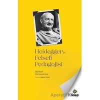 Heideggerin Felsefi Pedagojisi - Michael Ehrmantraut - Pedagoji Yayınları