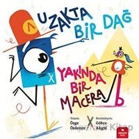 Uzakta Bir Dağ, Yakında Bir Macera - Özge Özdemir - Redhouse Kidz Yayınları